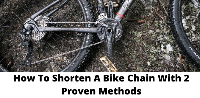 How To Shorten A Bike Chain With 2 Proven Methods
