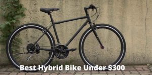 good hybrid bikes under 300