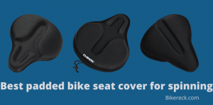 Best padded bike seat cover for spinning