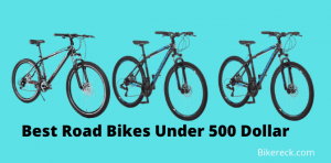 Best Road Bikes Under 500 Dollar