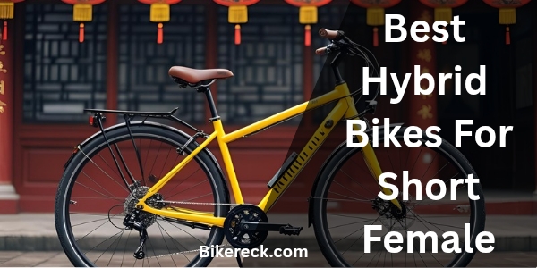 Best Hybrid Bikes For Short Female
