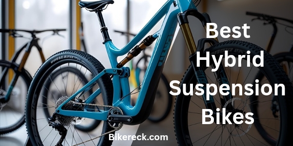 Best Hybrid Suspension Bikes