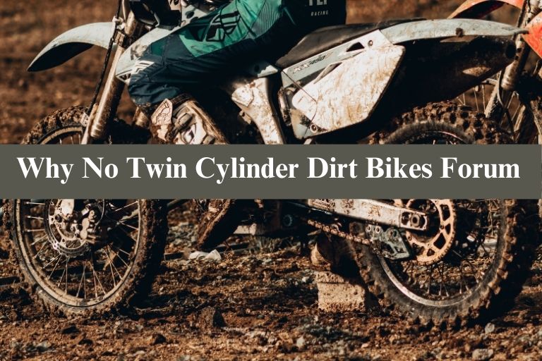Why No Twin Cylinder Dirt Bikes Forum