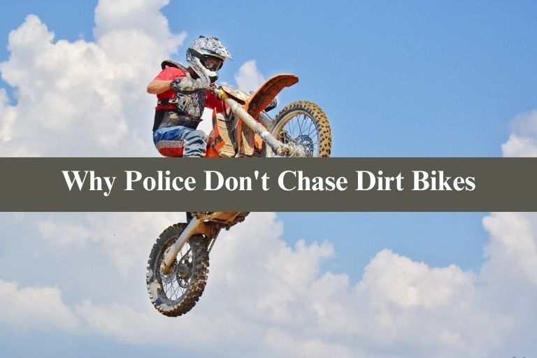Why Police Don't Chase Dirt Bikes