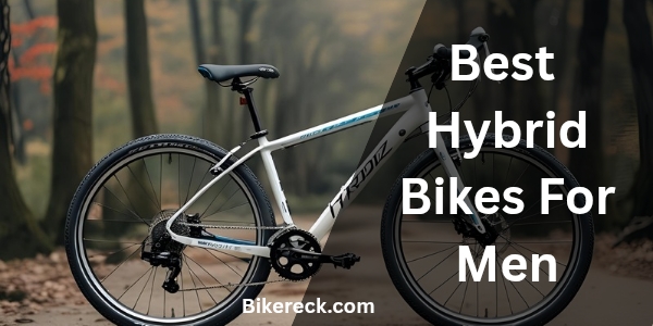 Best Hybrid Bikes For Men