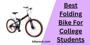 Best Folding Bike For College Students