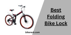 Best Folding Bike Lock