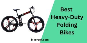 Best Heavy-Duty Folding Bikes